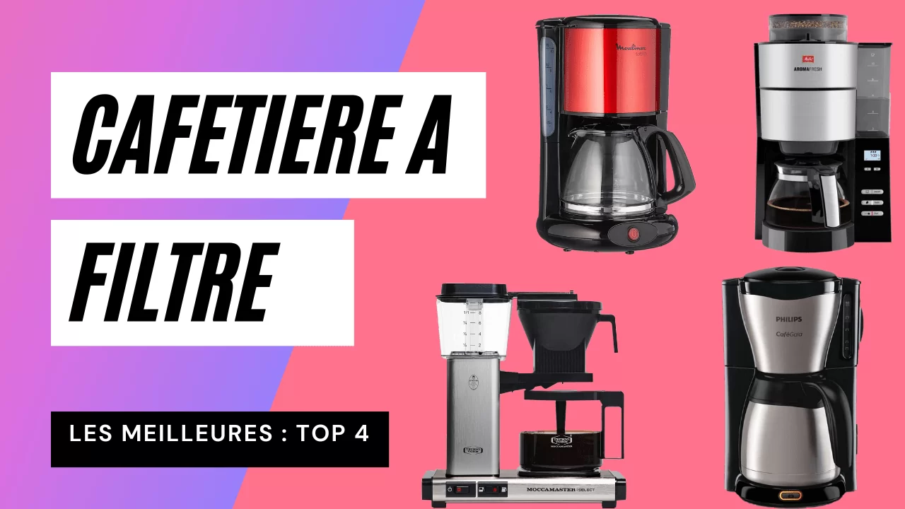 Top 4 des Meilleures Cafetières à Filtre de 2024